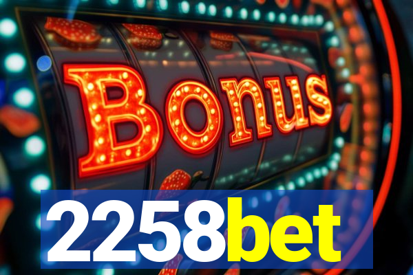 2258bet