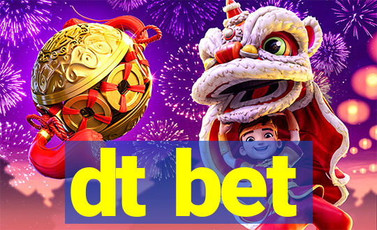 dt bet