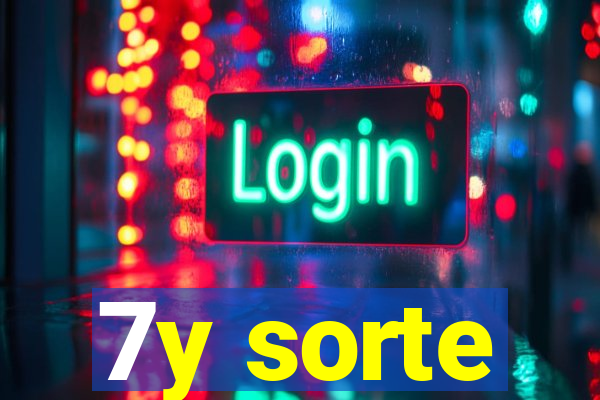 7y sorte