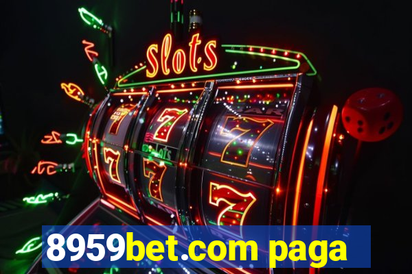 8959bet.com paga