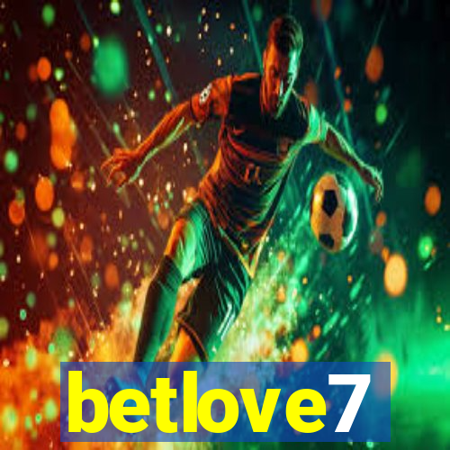 betlove7