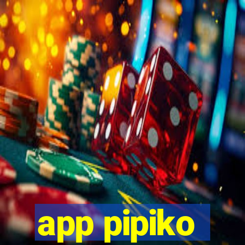 app pipiko