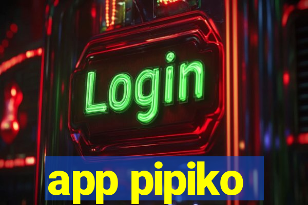 app pipiko