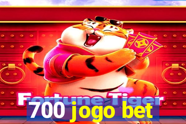 700 jogo bet