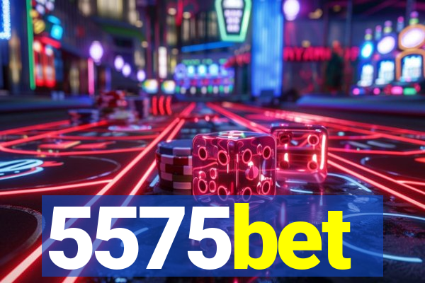 5575bet