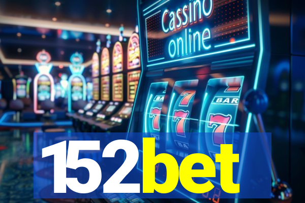 152bet