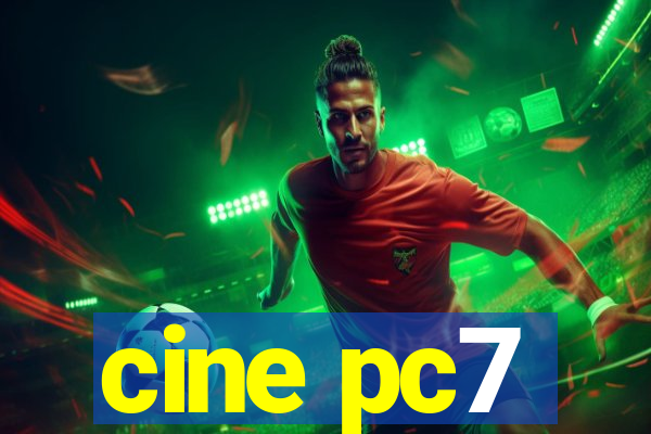 cine pc7