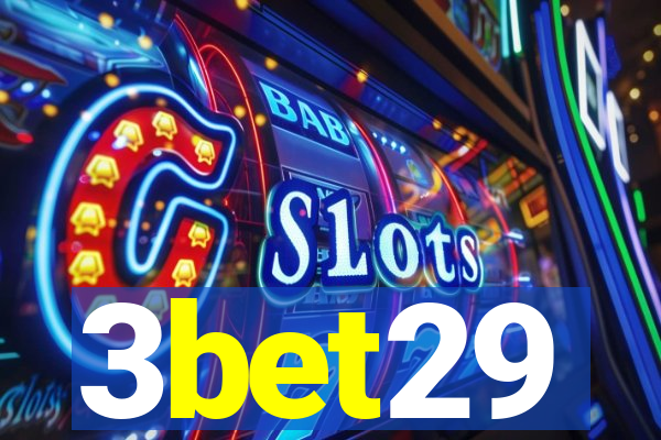 3bet29