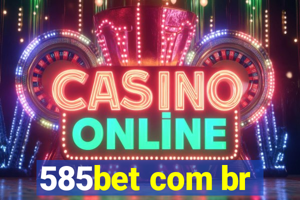 585bet com br