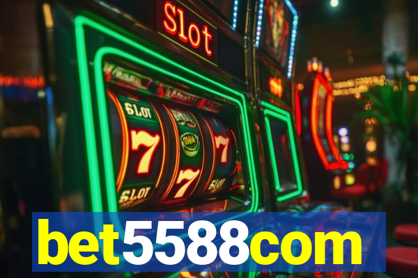 bet5588com