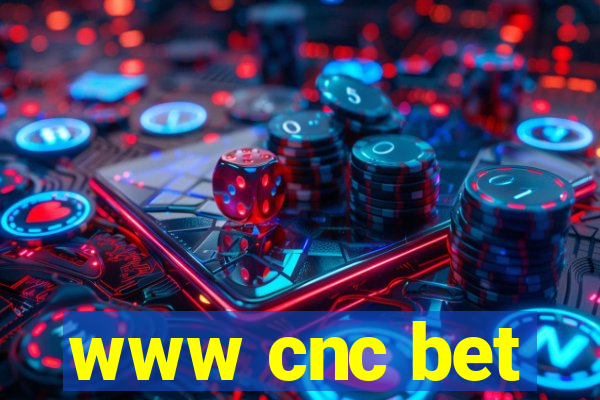 www cnc bet