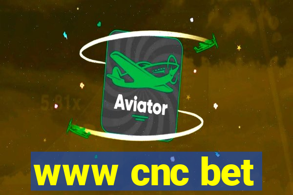 www cnc bet