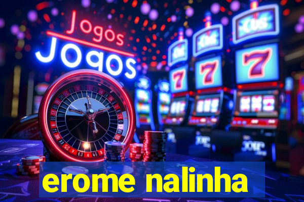 erome nalinha