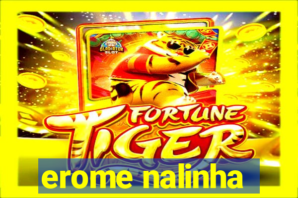 erome nalinha