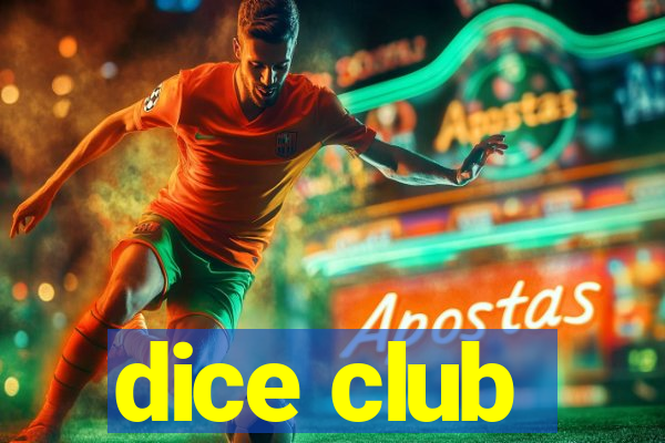 dice club