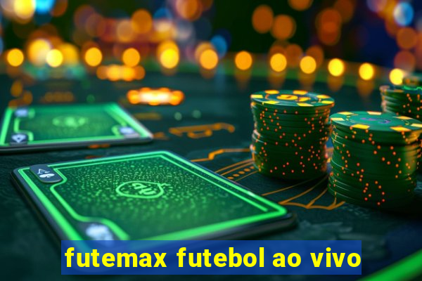 futemax futebol ao vivo