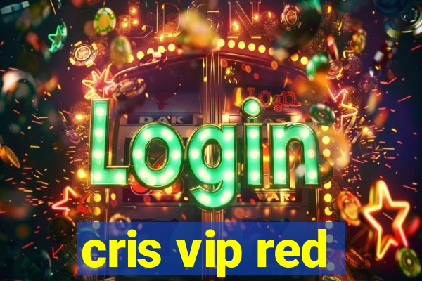 cris vip red