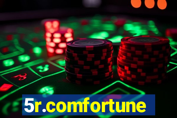 5r.comfortune