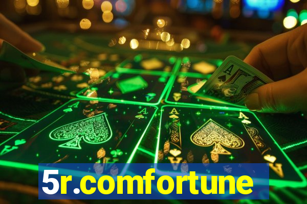 5r.comfortune