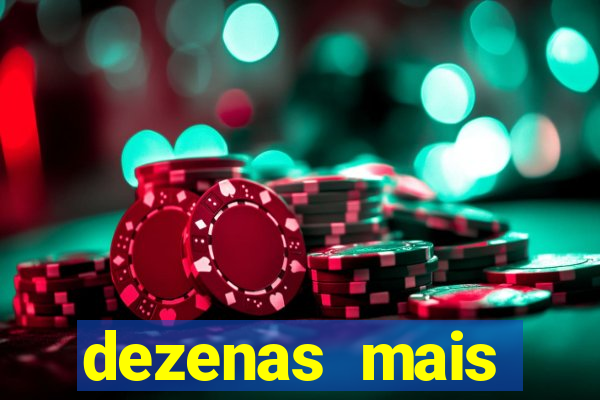 dezenas mais atrasadas na loteria federal