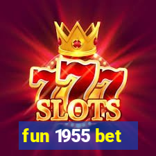 fun 1955 bet