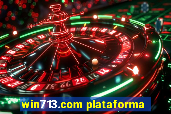 win713.com plataforma
