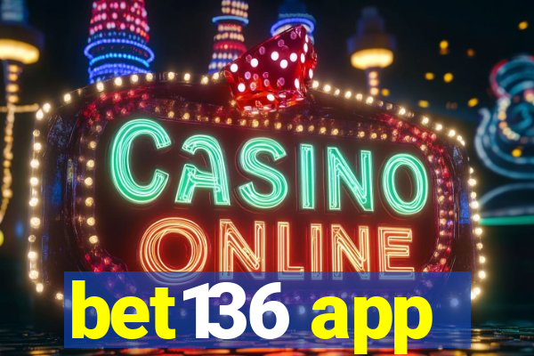bet136 app