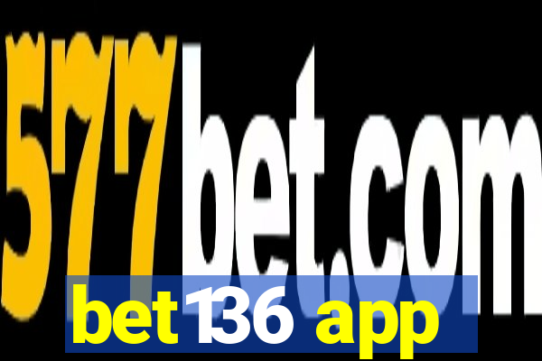 bet136 app