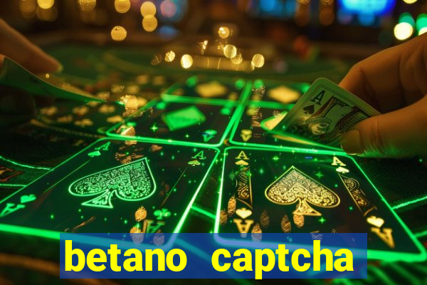 betano captcha security check