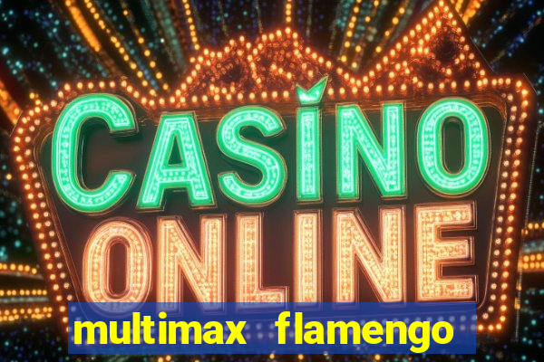 multimax flamengo ao vivo