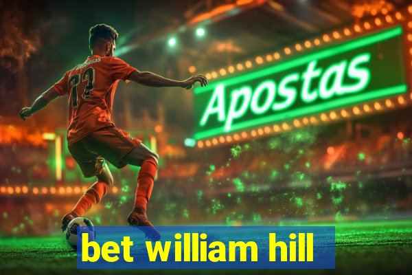 bet william hill