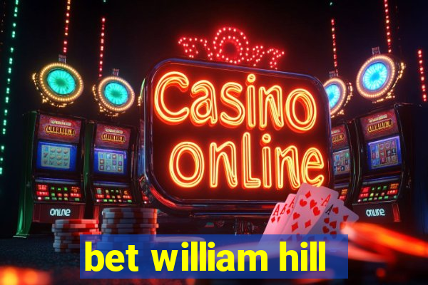 bet william hill
