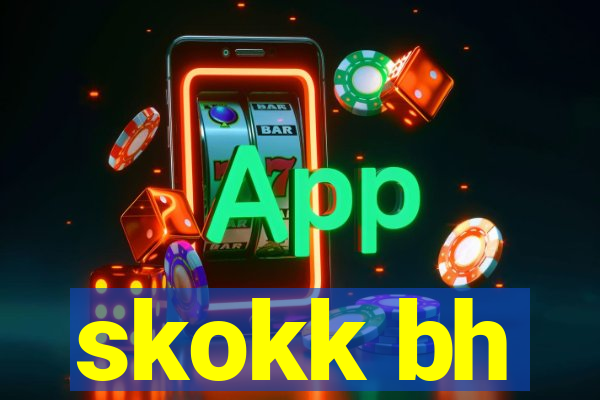 skokk bh