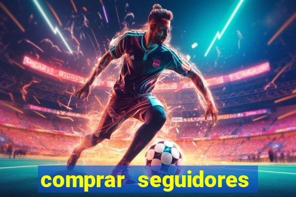 comprar seguidores barato instagram