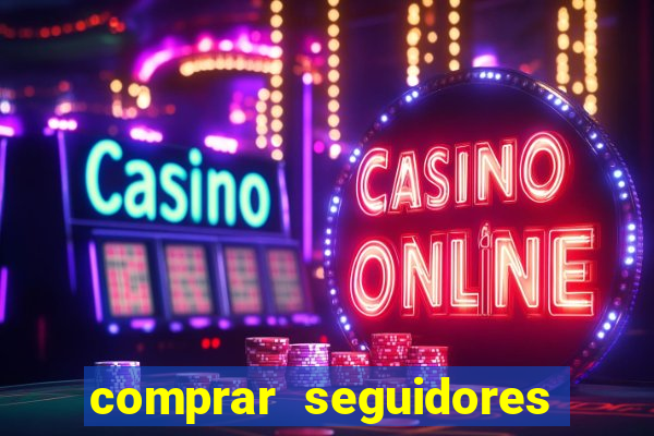 comprar seguidores barato instagram