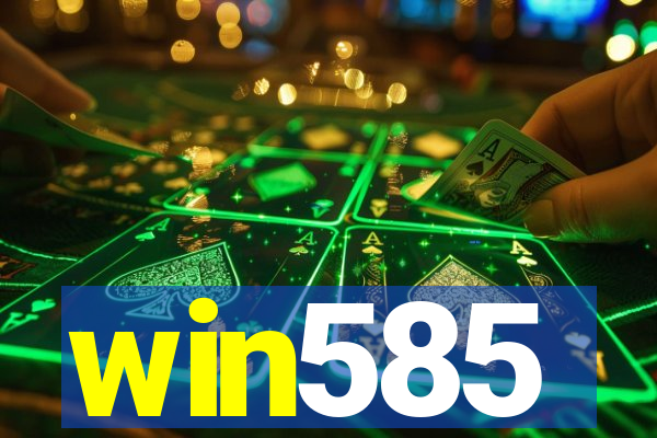 win585