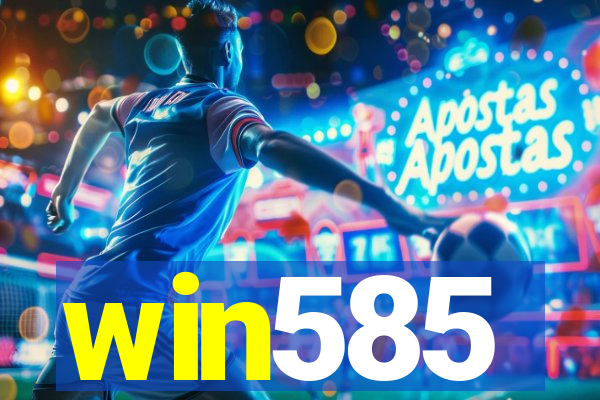 win585