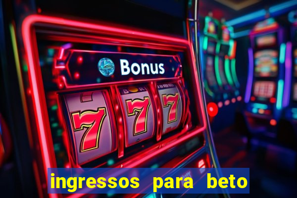 ingressos para beto carrero world