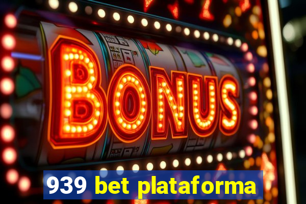 939 bet plataforma