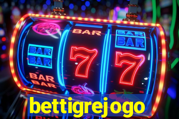 bettigrejogo