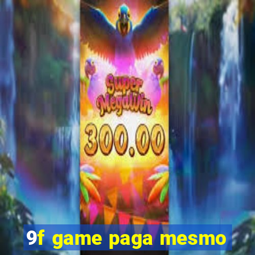 9f game paga mesmo