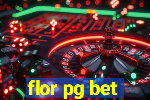 flor pg bet