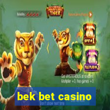 bek bet casino