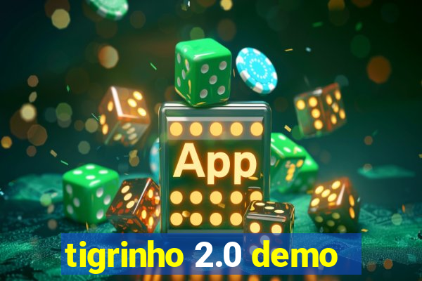 tigrinho 2.0 demo