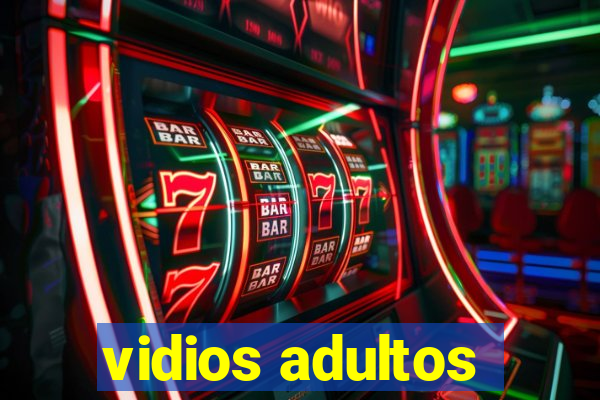 vidios adultos