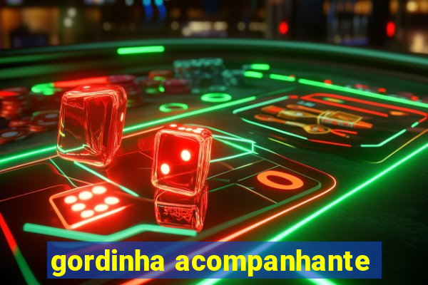 gordinha acompanhante