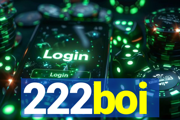 222boi