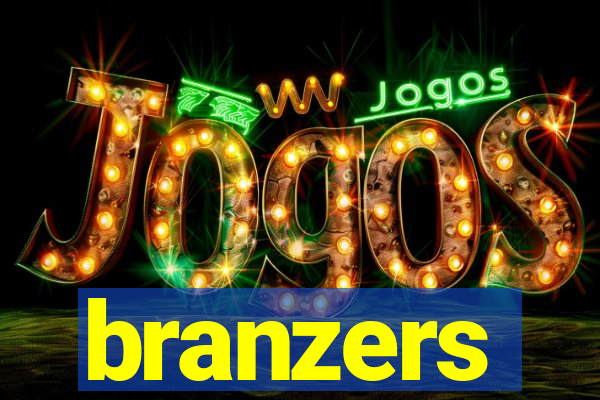 branzers