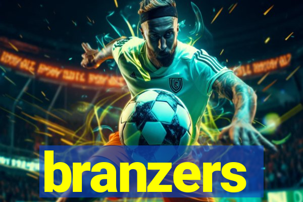 branzers