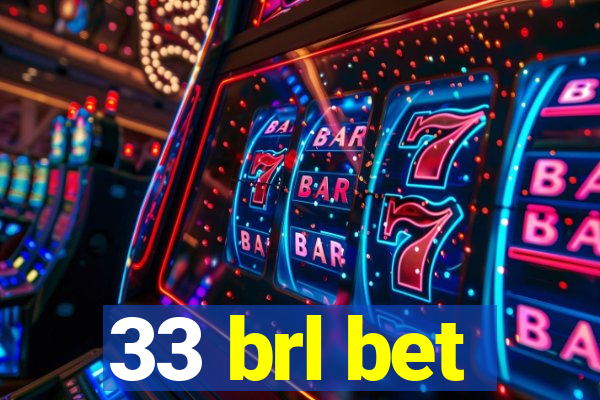 33 brl bet